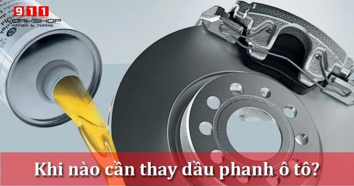 Khi nào cần thay dầu phanh ô tô