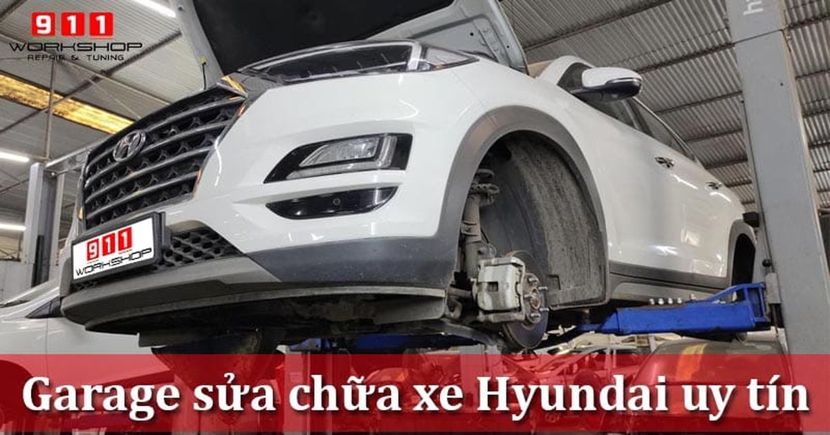 Gara sửa chữa xe Hyundai tại Hà Nội