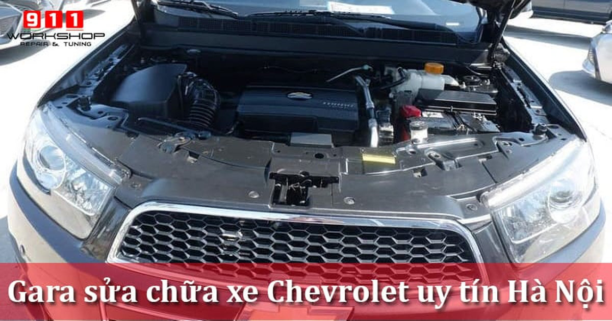 Gara sửa chữa xe Chevrolet tại Hà Nội