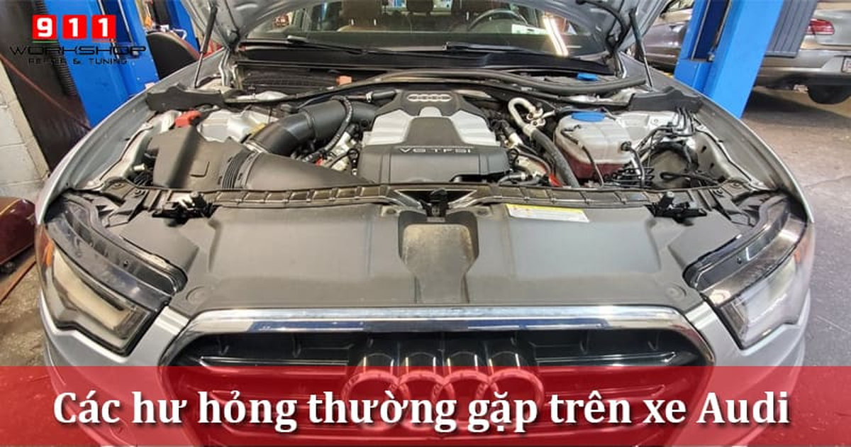 Hư hỏng thường gặp trên xe Audi