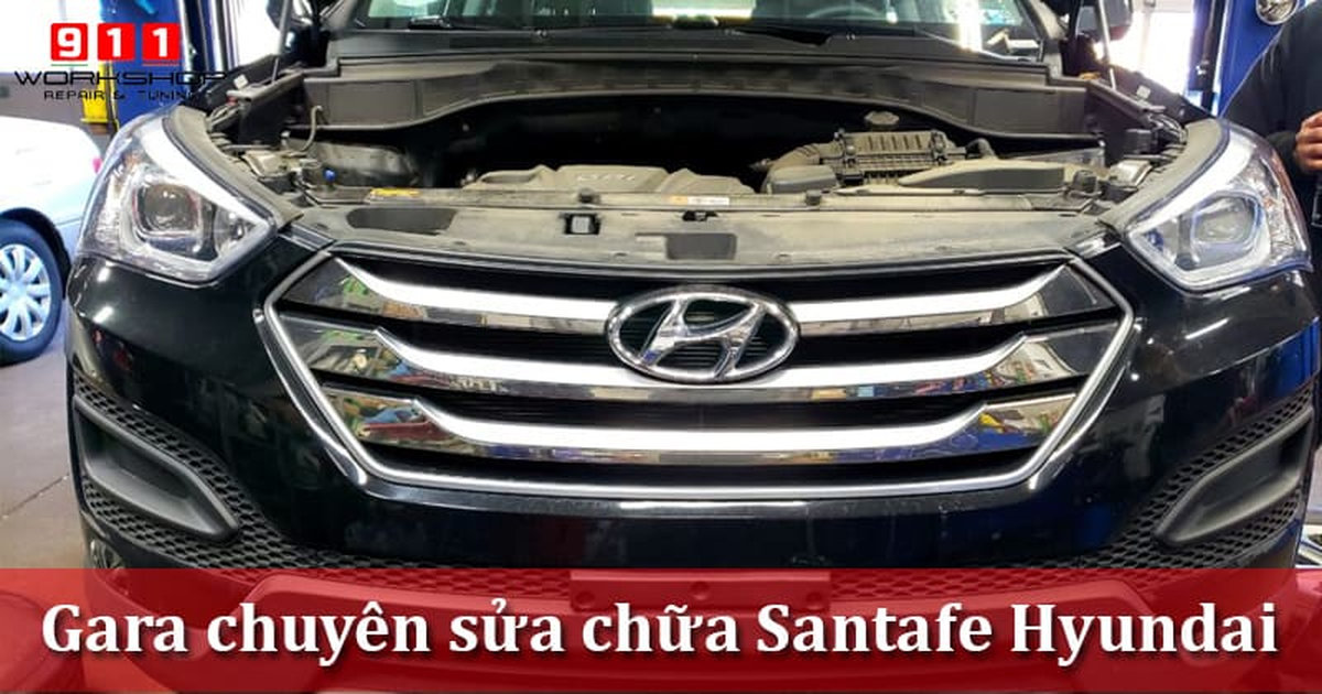 Gara chuyên sửa chữa Santafe Hyundai