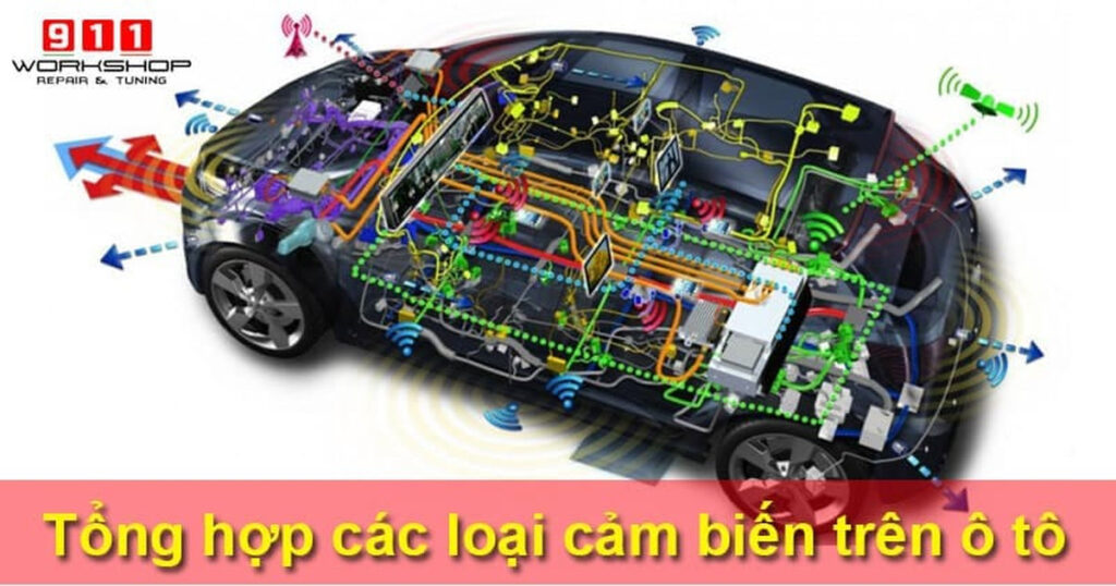 Các loại cảm biến trên ô tô: Dấu hiệu lỗi, Hướng dẫn kiểm tra và bảo dưỡng