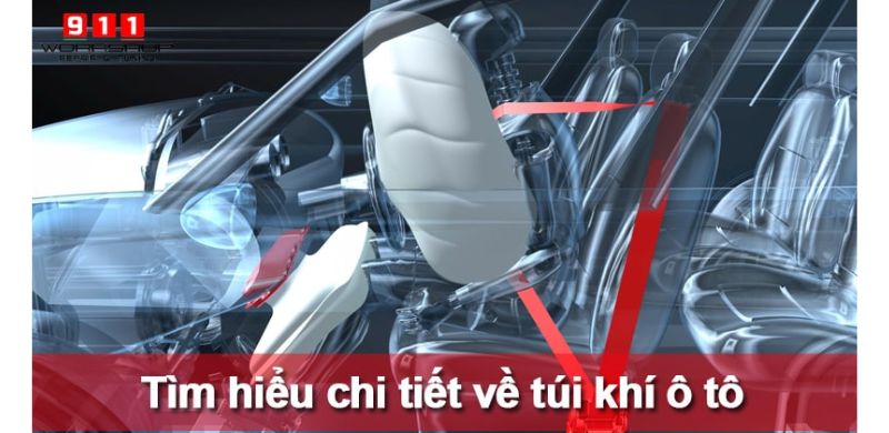 Túi khí ô tô: Tác dụng, Nguyên tắc hoạt động và Những điều cần lưu ý