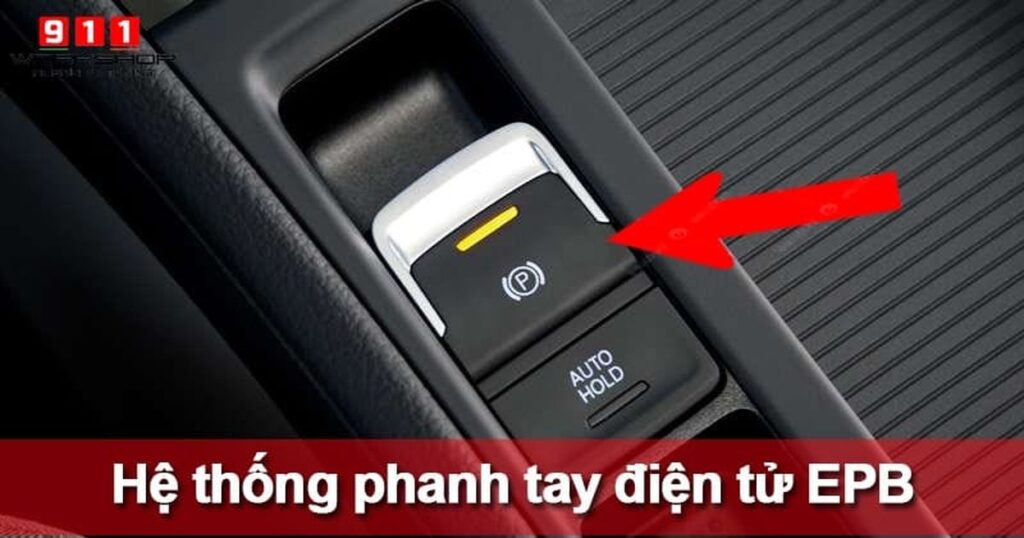 Phanh tay điện tử EPB trên ô tô là gì? Lưu ý và lỗi EPB thường gặp